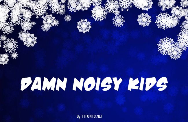 Damn Noisy Kids example